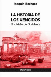 La Historia de los Vencidos, Bochaca Joaqun