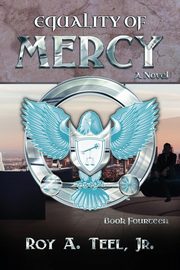 Equality of Mercy, Teel Jr Roy  A