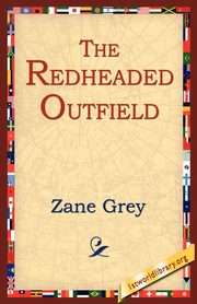 The Redheaded Outfield, Grey Zane