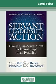 Servant Leadership in Action, Blanchard Ken