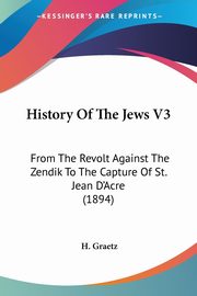 History Of The Jews V3, Graetz H.