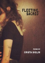 Fleeting, Sacred, Siglin Crista