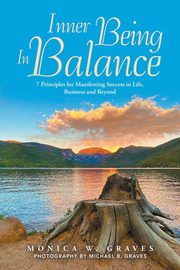 Inner Being in Balance, Graves Monica W.