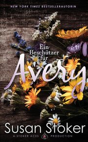 Ein Beschtzer fr Avery, Stoker Susan