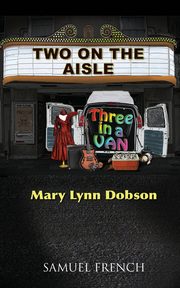 Two on the Aisle, Three in a Van, Dobson Mary Lynn