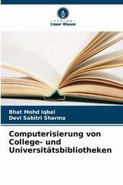 Computerisierung von College- und Universittsbibliotheken, Mohd Iqbal Bhat