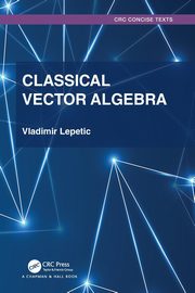 Classical Vector Algebra, Lepetic Vladimir