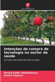 Inten?es de compra de tecnologia no sector da sade, Saber Abdelrahman Mosad