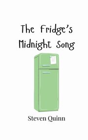 The Fridge's Midnight Song, Quinn Steven