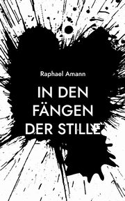 In den Fngen der Stille, Amann Raphael
