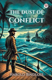 ksiazka tytu: The Dust Of Conflict autor: Bindloss Harold