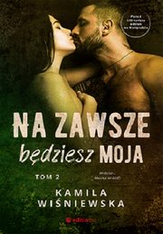 Na zawsze bdziesz moja Tom 2, Winiewska Kamila