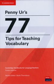 Penny Ur's 77 Tips for Teaching, Ur Penny, Thornbury Scott