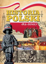 Historia Polski dla dzieci, Opracowanie zbiorowe