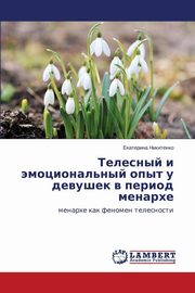 ksiazka tytu: Telesnyy i emotsional'nyy opyt u devushek v period menarkhe autor: Nikitenko Ekaterina