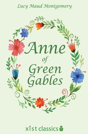 Anne of Green Gables, Montgomery Lucy Maud