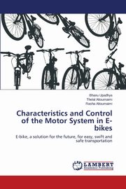 Characteristics and Control of the Motor System in E-Bikes, Upadhya Bhanu