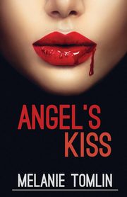 Angel's Kiss, Tomlin Melanie