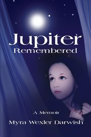 Jupiter Remembered, Darwish Myra Wexler