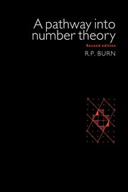 A Pathway Into Number Theory, Burn R. P.