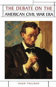 The debate on the American Civil War era, Tulloch Hugh