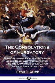 The Consolations of Purgatory, Faure Henri