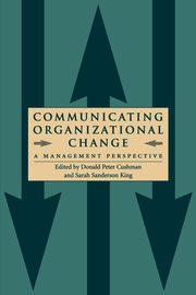 Communicating Organizational Change, 