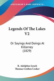 ksiazka tytu: Legends Of The Lakes V2 autor: Lynch R. Adolphus