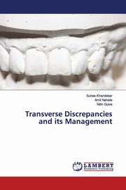 Transverse Discrepancies and its Management, Khandekar Suhas