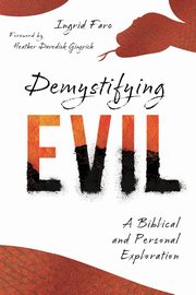 Demystifying Evil, Faro Ingrid