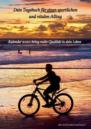 Dein Tagebuch fr einen sportlichen und vitalen Alltag, die Kalendermacherei