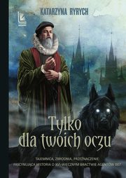 Tylko dla Twoich oczu, Ryrych Katarzyna