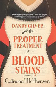 Dandy Gilver and the Proper Treatment of Bloodstains, McPherson Catriona