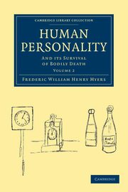 Human Personality - Volume 2, Myers Frederic William Henry