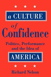 A Culture of Confidence, Nelson Richard