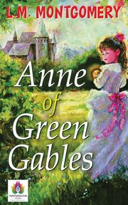 Anne of Green Gables, Montgomery Lucy Maud