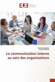 La communication interne au sein des organisations, Noureddine Sana