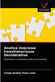 ksiazka tytu: Analiza ilociowa kwestionariusza Desiderative autor: Pe?a Len Felipe Andrs