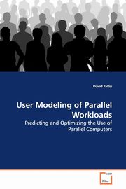User Modeling of Parallel Workloads, Talby David