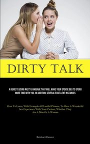Dirty Talk, Danner Reinhart