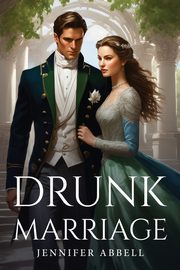 Drunk Marriage, Abbell Jennifer