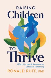 Raising Children to Thrive, Ruff Ronald
