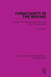 Christianity in the Making, Hooke S. H.