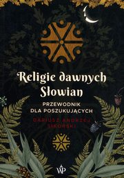 ksiazka tytu: Religie dawnych Sowian autor: Sikorski Dariusz