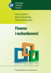 ksiazka tytu: Finanse i rachunkowo autor: Dyduch Alina, Sierpiska Maria, Wilimowska Zofia