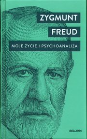 Moje ycie i psychoanaliza, Freud Zygmunt