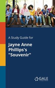 A Study Guide for Jayne Anne Phillips's 