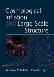 Cosmological Inflation and Large-Scale Structure, Liddle Andrew R.