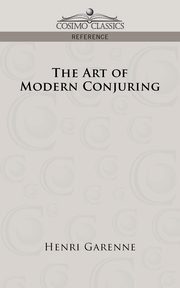 The Art of Modern Conjuring, Garenne Henri