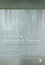 Practising Existential Therapy, Spinelli Ernesto